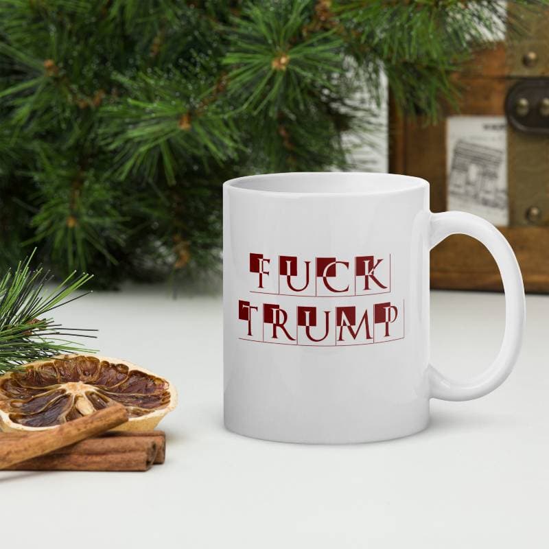 Fuck Trump on Fuck Trump White glossy mug